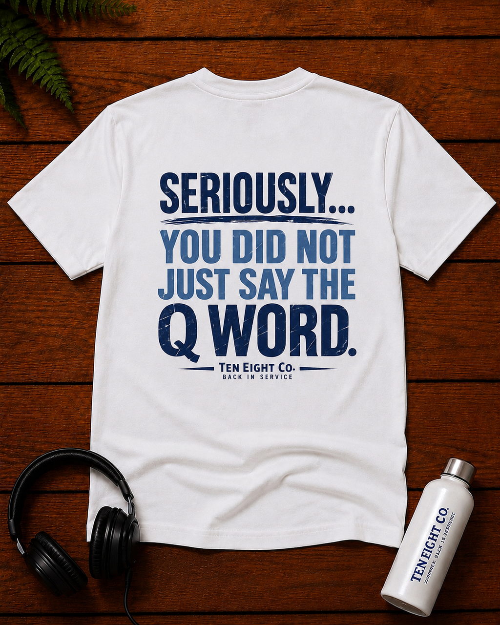 Seriously Not the Q Word